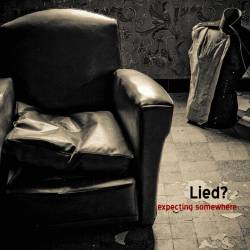 Lied : Expecting Somewhere Lied : Expecting Somewhere